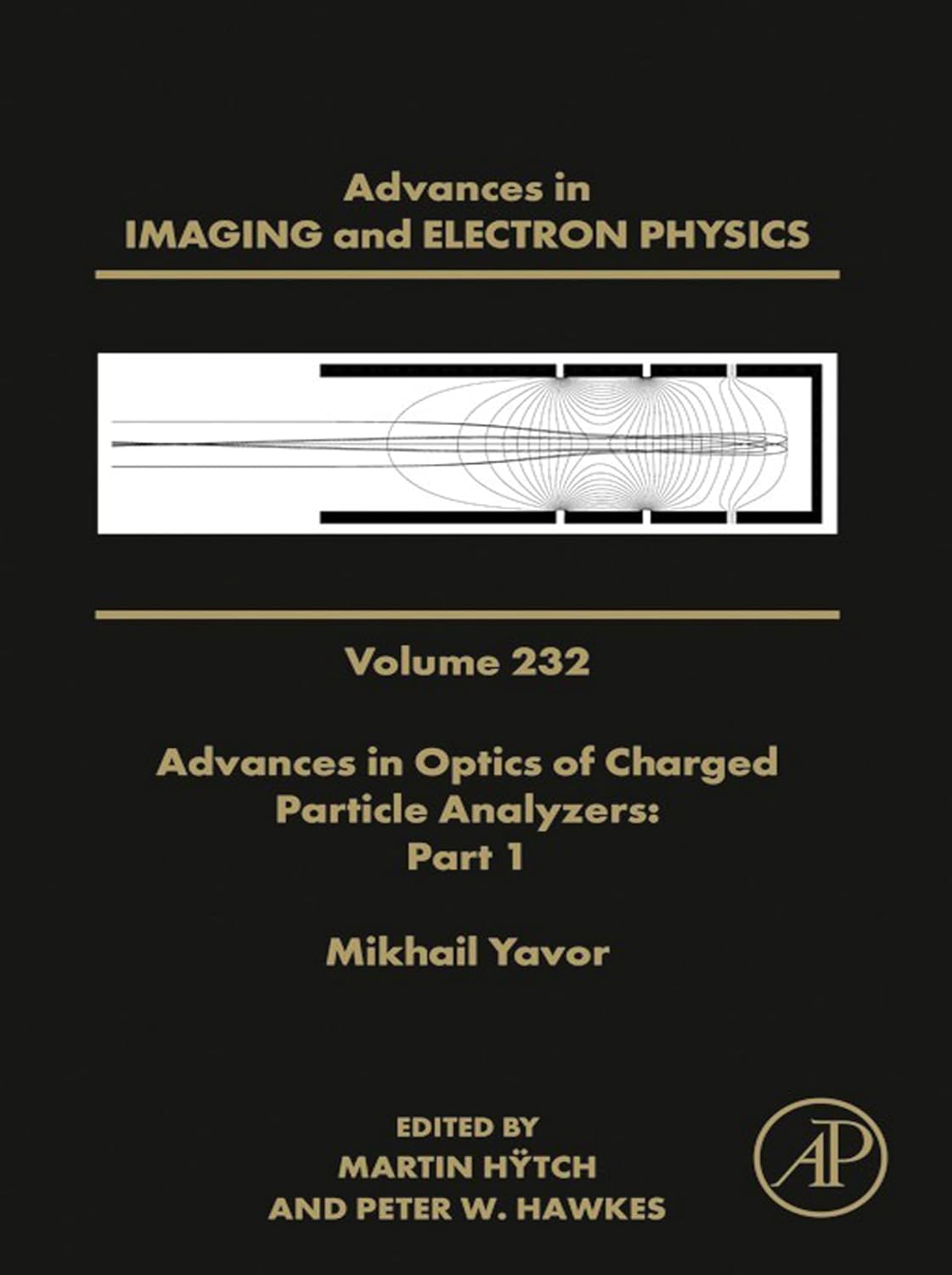 Advances in Optics of Charged Particle Analyzers: Part 1 (Advances in Imaging and Electron Physics) (English Edition)