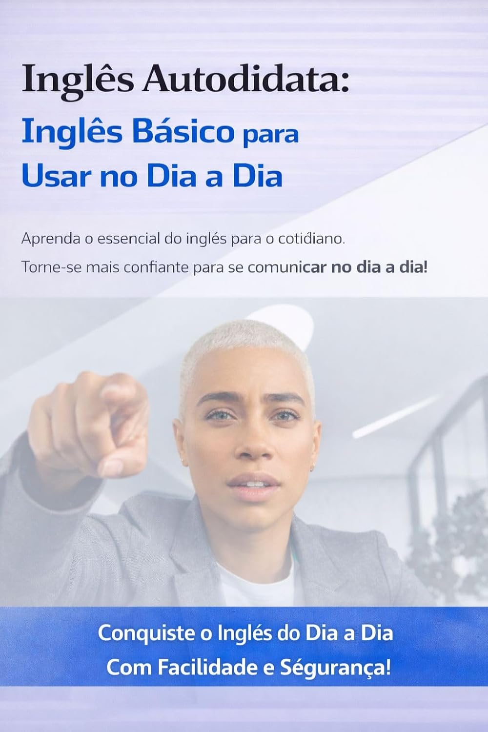 Inglês Autodidata: Inglês Básico para Usar no Dia a Dia (Inglês do Zero – Série Autodidata para Iniciantes) baixar o livro de graça