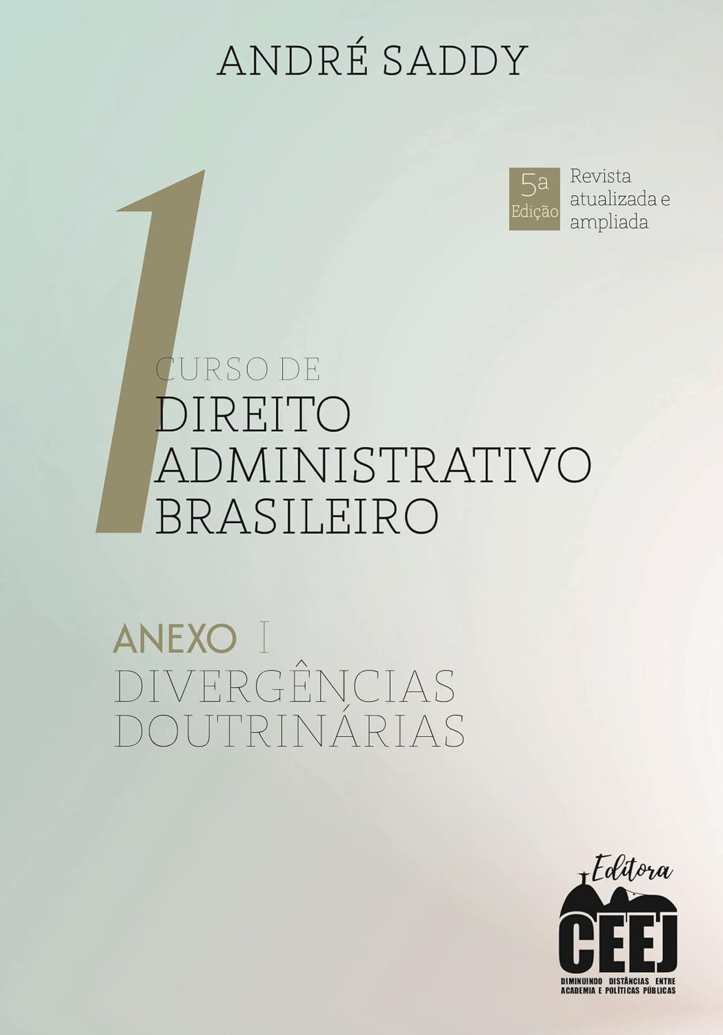 Curso de Direito Administrativo Brasileiro - Volume 1 - ANEXO I - 5. ed. baixar o livro de graça