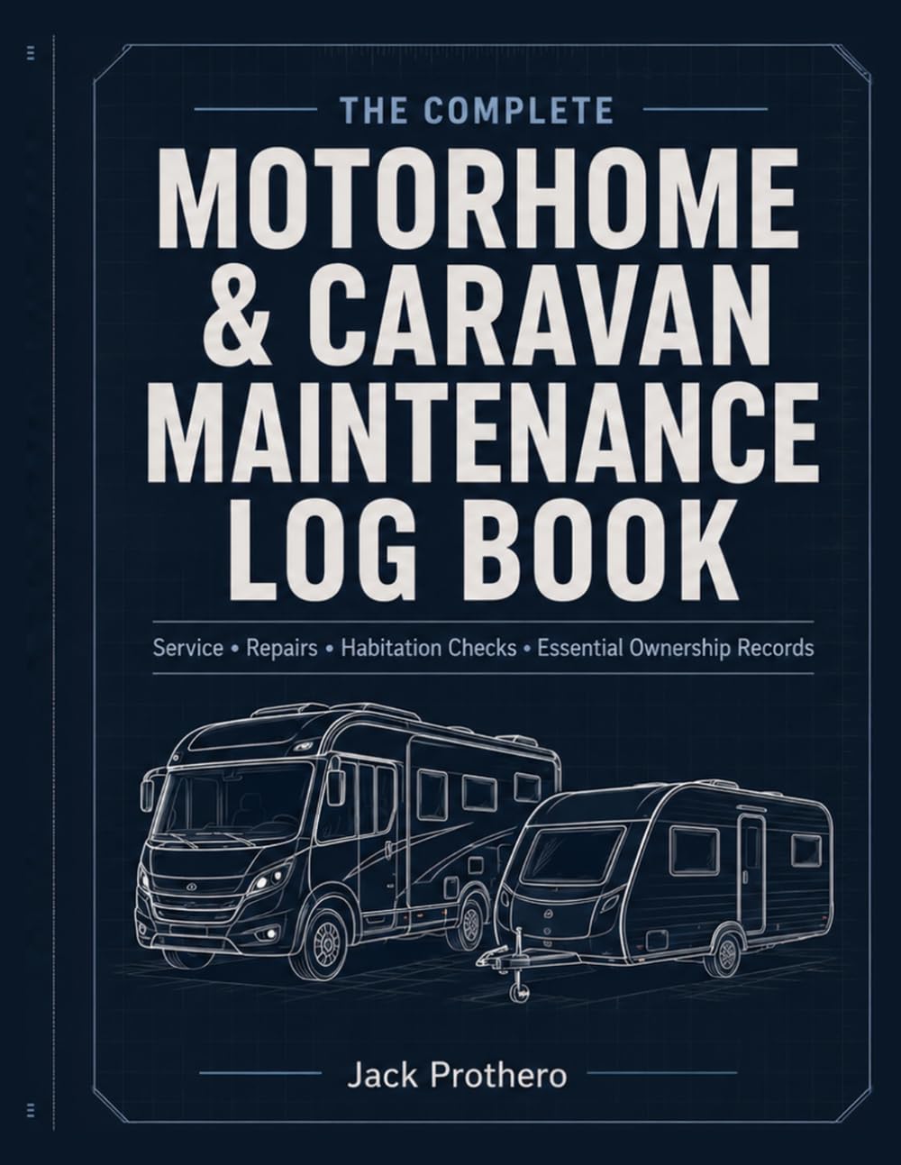 capítulo por capítulo baixar The Complete Motorhome & Caravan Maintenance Log Book: Service, Repairs, Habitation Checks and Essential Ownership Records