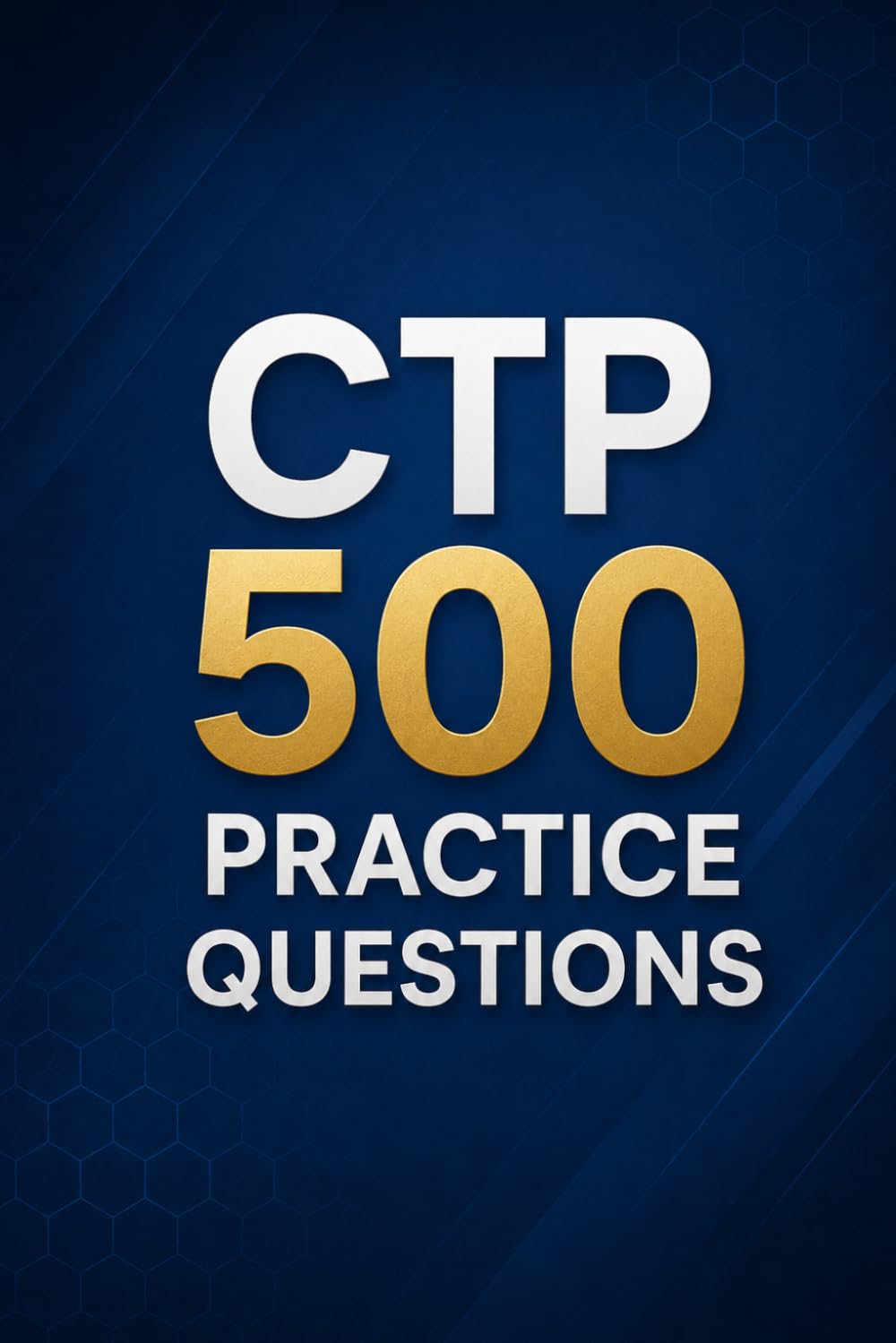 ler totalmente CTP 500 Practice Questions: Certified Treasury Professional Exam Prep with 500 Realistic Practice Questions and Detailed Answer Explanations