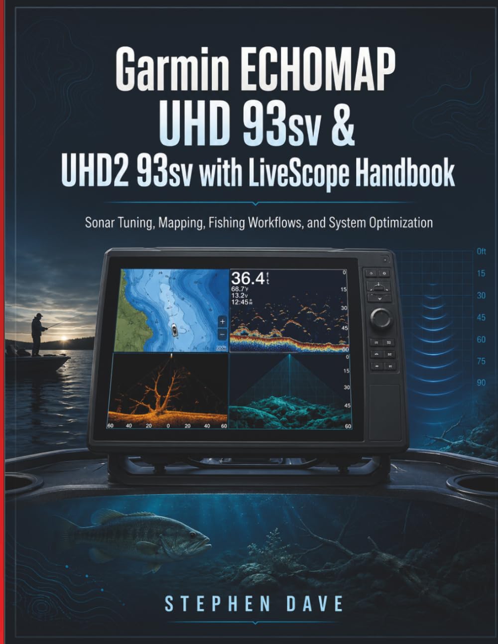 Garmin ECHOMAP UHD 93sv & UHD2 93sv with LiveScope Handbook: Sonar Tuning, Mapping, Fishing Workflows, and System Optimization baixar o livro de graça
