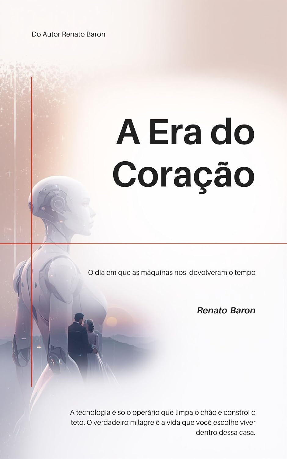 capítulo por capítulo baixar A ERA DO CORAÇÃO: O dia em que as máquinas nos devolveram o tempo