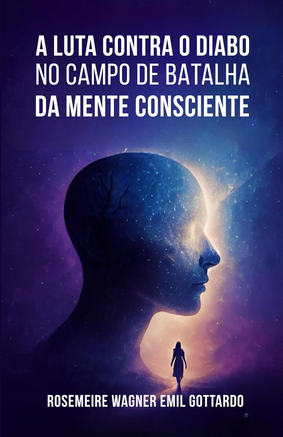 A Luta Contra O Diabo No Campo de Batalha Da Mente Consciente baixar o livro de graça