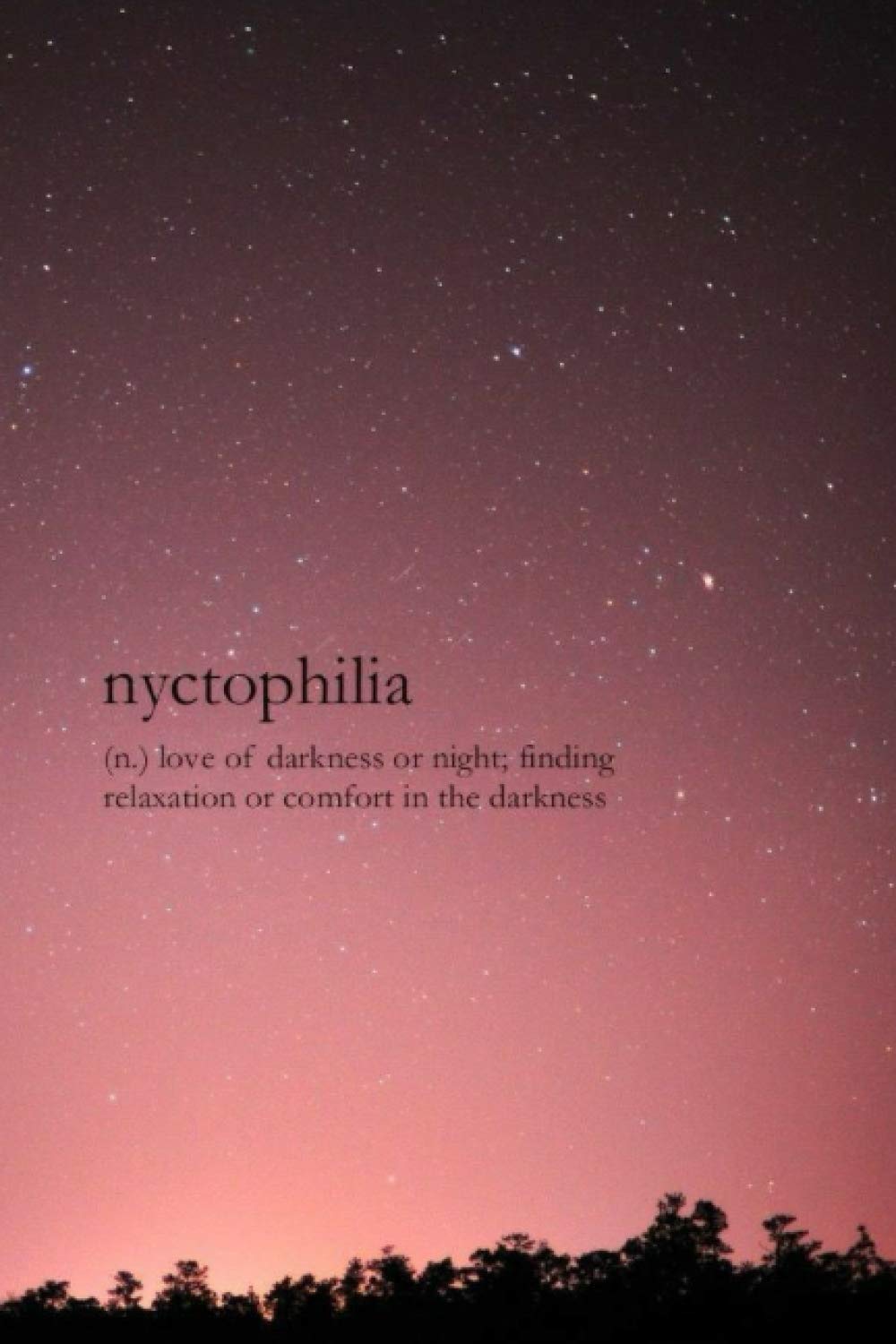 ler totalmente nyctophilia: love of darkness or night, finding relaxation or comfort in the darkness: Amazing cover on your notebook from now on. 120 pages. Soft cover.