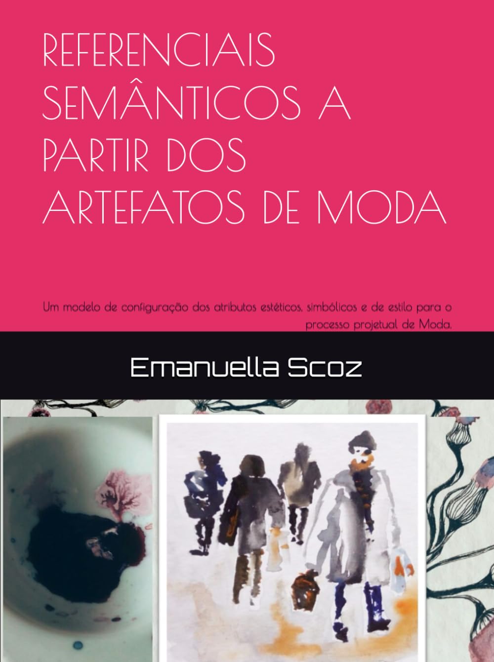 capítulo por capítulo baixar REFERENCIAIS SEMÂNTICOS A PARTIR DOS ARTEFATOS DE MODA: Um modelo de configuração dos atributos estéticos, simbólicos e de estilo para o processo projetual de Moda. (Portuguese Edition)