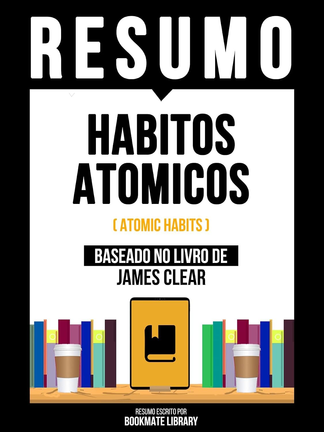capítulo por capítulo baixar Resumo - Habitos Atomicos (Atomic Habits) - Baseado No Livro De James Clear
