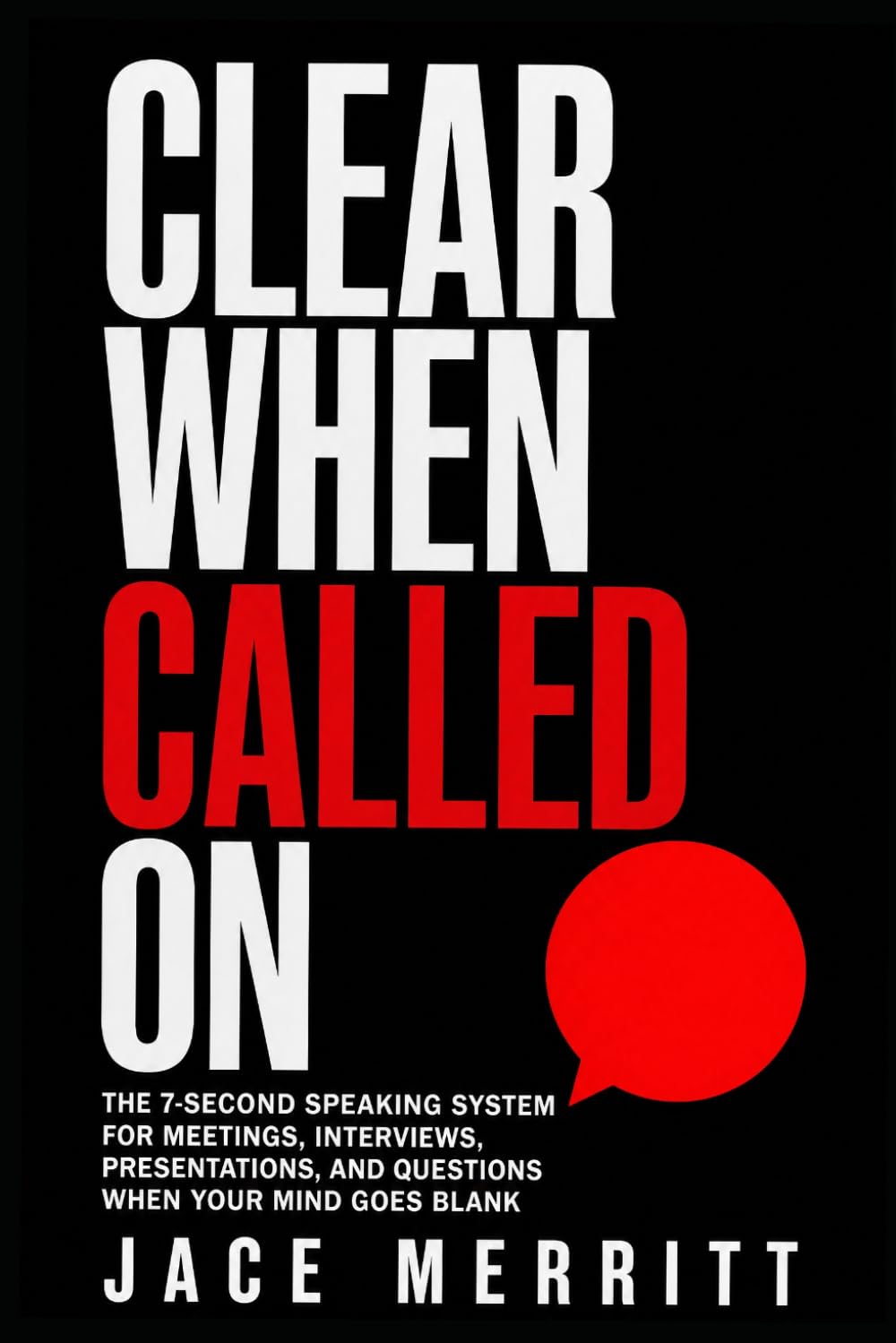 capítulo por capítulo baixar CLEAR WHEN CALLED ON: The 7 Second Speaking System for Meetings, Interviews, Presentations, and Questions When Your Mind Goes Blank