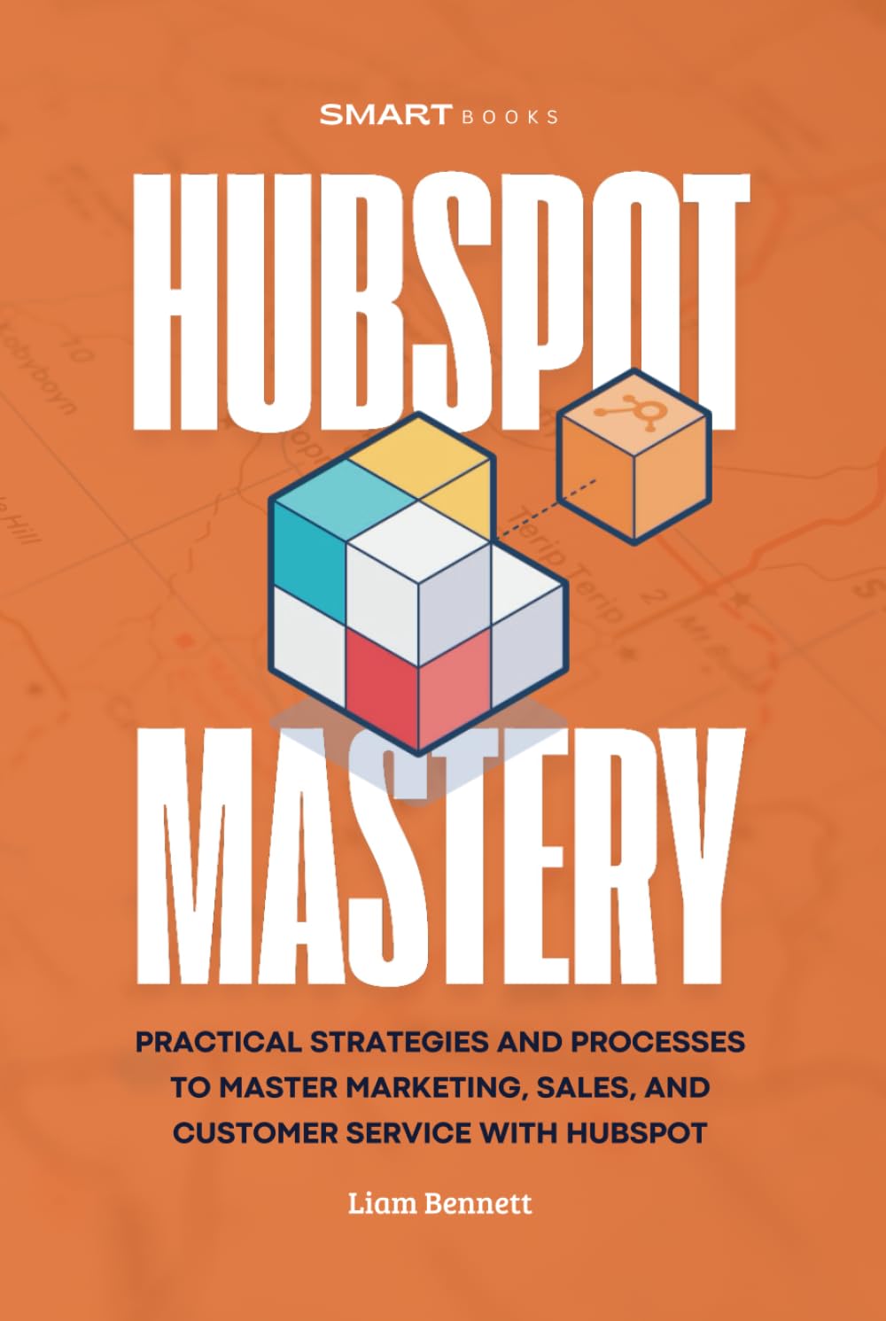 capítulo por capítulo baixar HubSpot Mastery: Practical Strategies and Processes to Master Marketing, Sales, and Customer Service with HubSpot (HubSpot Series)