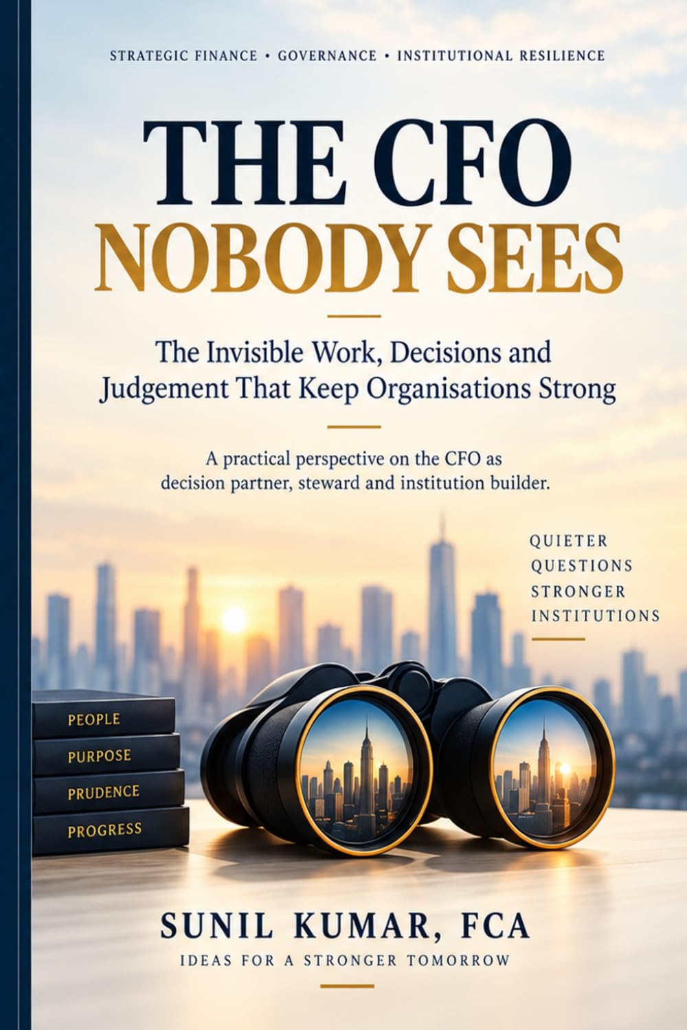 The CFO Nobody Sees: The Invisible Work, Decisions and Judgement That Keep Organisations Strong baixar o livro de graça
