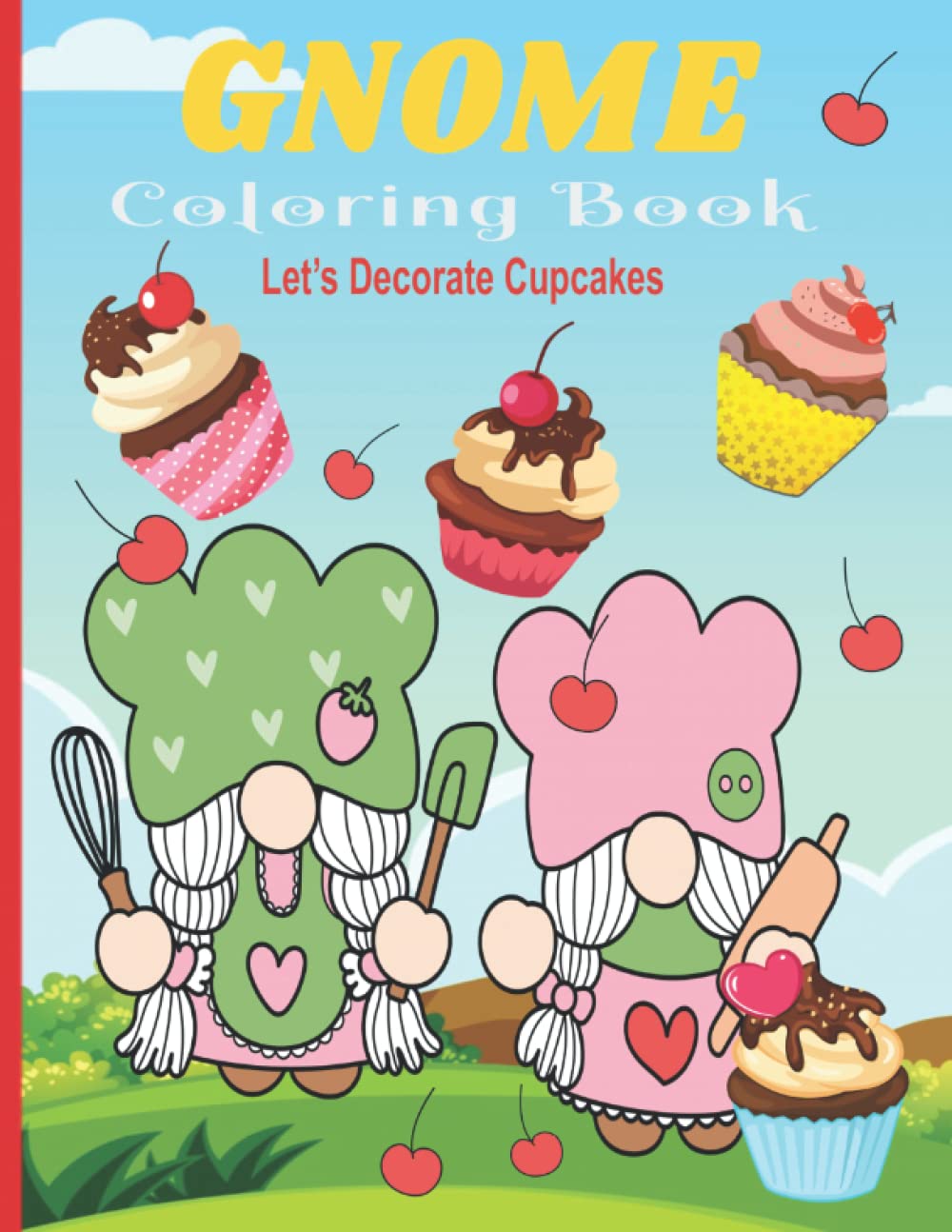Gnomes Decorate Cupcakes: Anxiety and Stress Relief Coloring Book Featuring Simple Fun, Whimsical Gnomes and Cute Cupcakes For Relaxation and Stress Relief. baixar o livro de graça