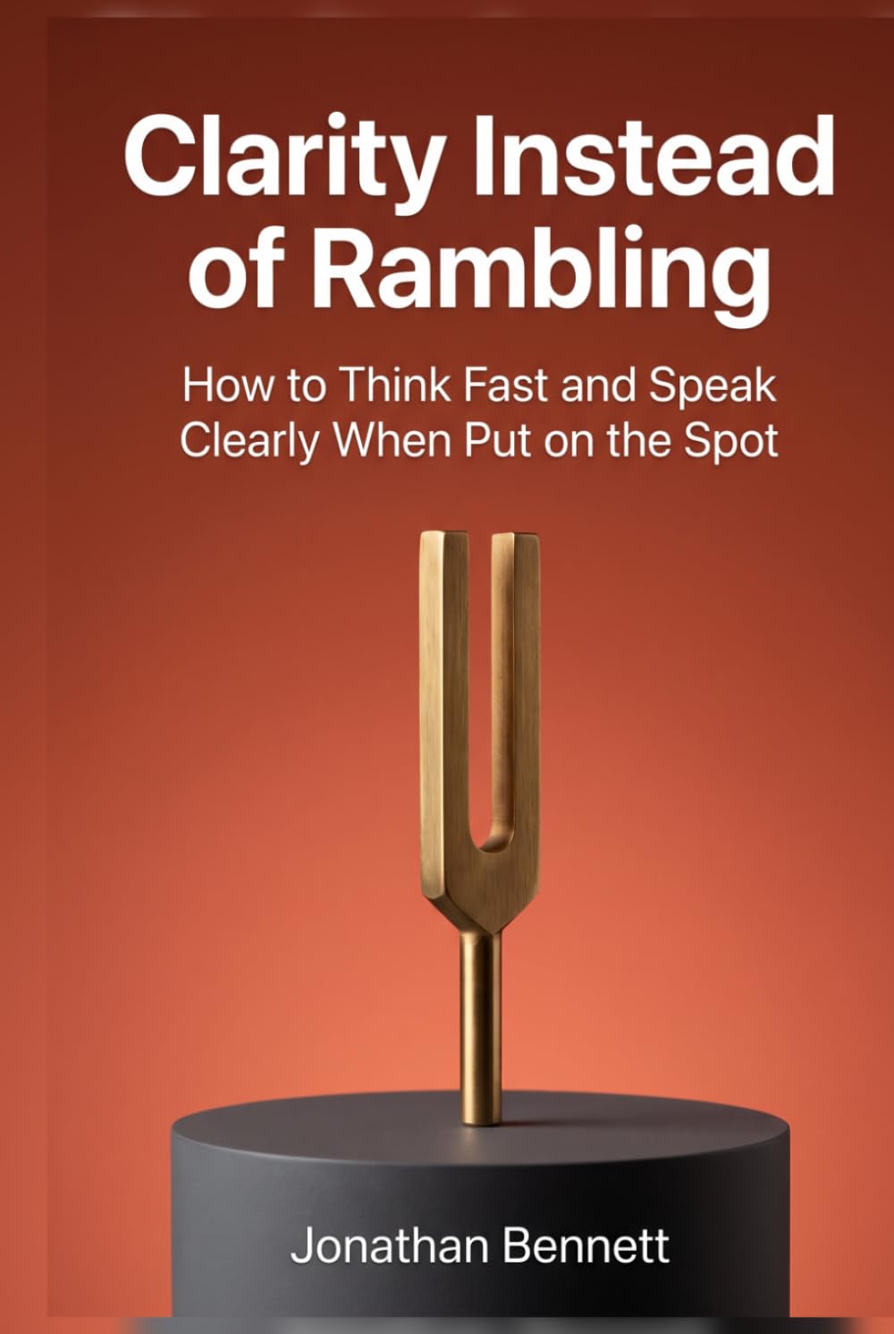 ler totalmente Clarity Instead of Rambling: The impromptu speaking framework for professionals, with mental templates, quick drills, clear steps, and focus when you are put on the spot.
