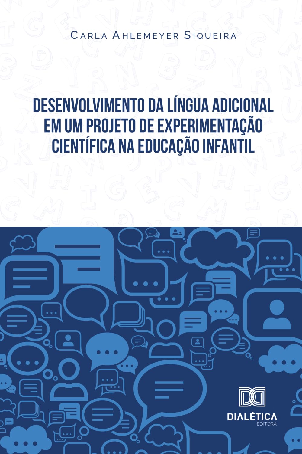 Desenvolvimento da língua adicional em um projeto de experimentação científica na Educação Infantil baixar o livro de graça