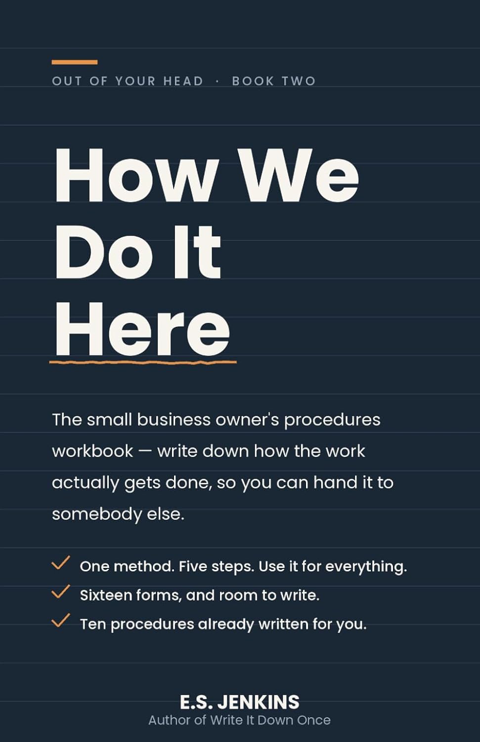 How We Do It Here: The small business owner's procedure work book - write down how the work actually gets done, so you can hand it to somebody else. (Out of Your Head) baixar o livro de graça