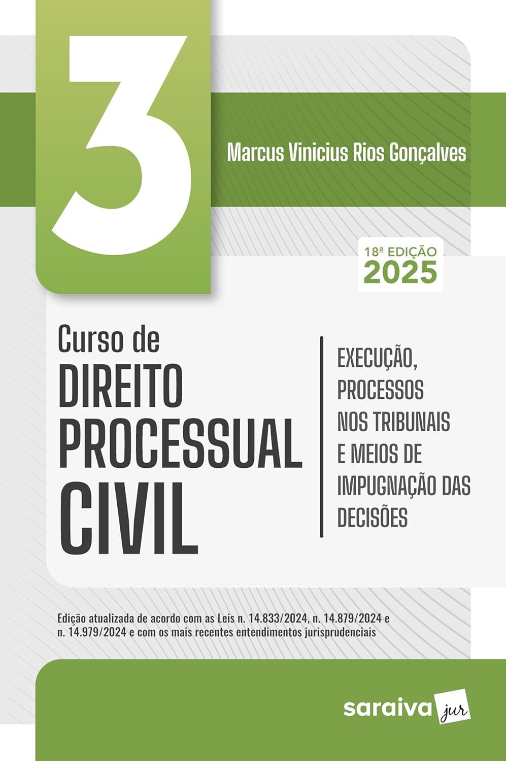 Curso de Direito Processual Civil - Execução, Processos nos Tribunais Vol.3 - 18ª Edição 2025