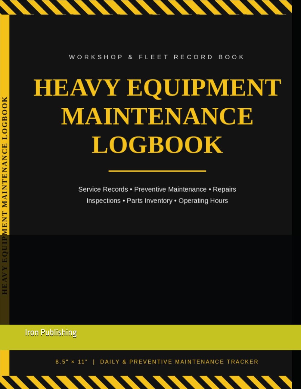 ler totalmente HEAVY EQUIPMENT MAINTENANCE LOGBOOK: Service Records, Preventive Maintenance, Repairs, Inspections, Parts Inventory & Operating Hours