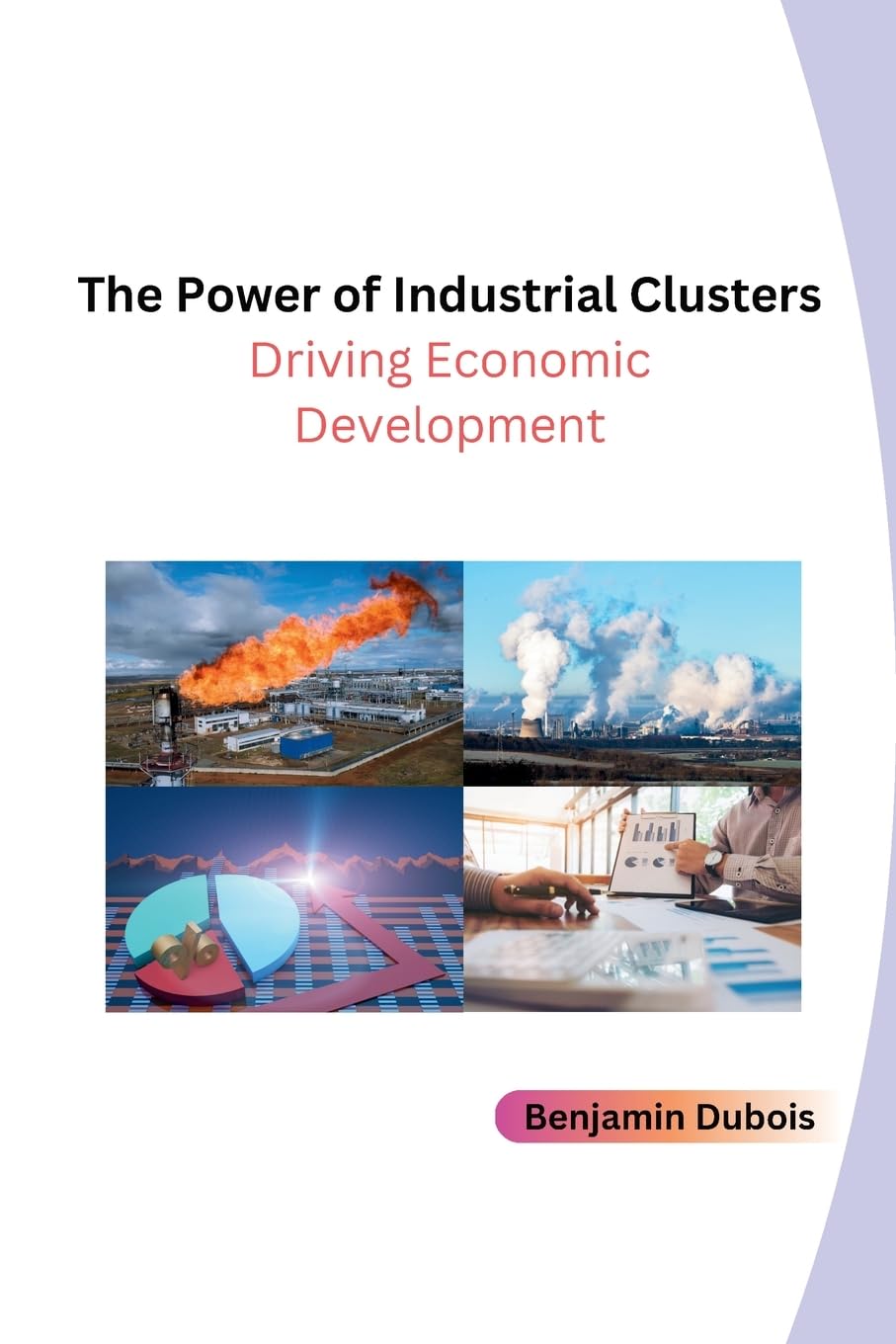 The Power of Industrial Clusters: Driving Economic Development baixar livro de graça