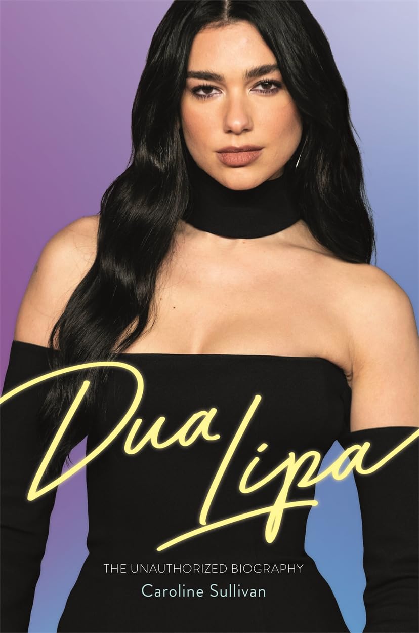 ler totalmente Dua Lipa: The Unauthorized Biography (English Edition)