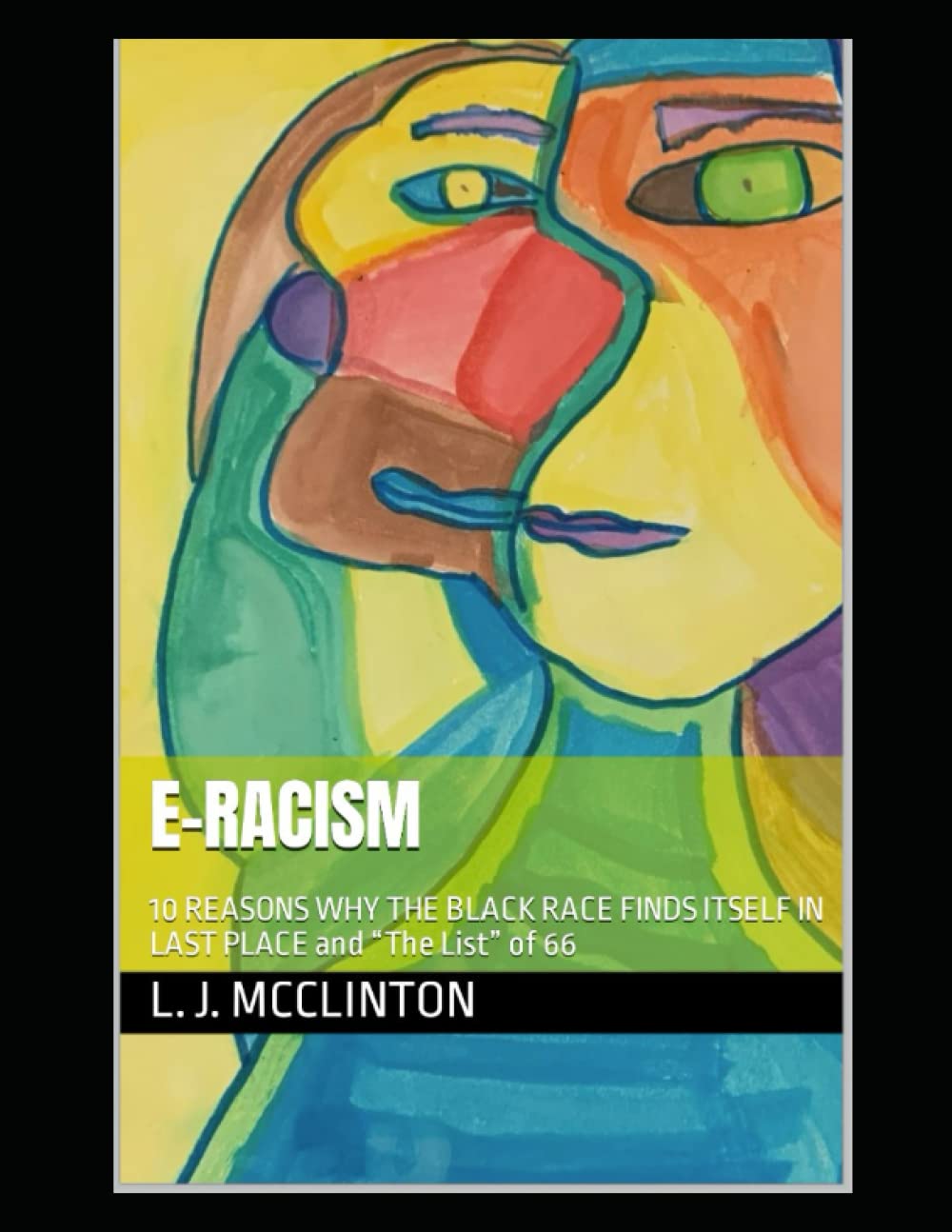 E-RACISM: 10 REASONS WHY THE BLACK RACE FINDS ITSELF IN LAST PLACE and “The List” of 66 (RACE IS REAL) baixar livro de graça