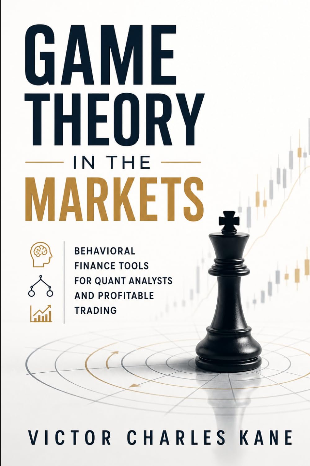 ler totalmente Game Theory in the Markets: Behavioral Finance Tools for Quant Analysts and Profitable Trading