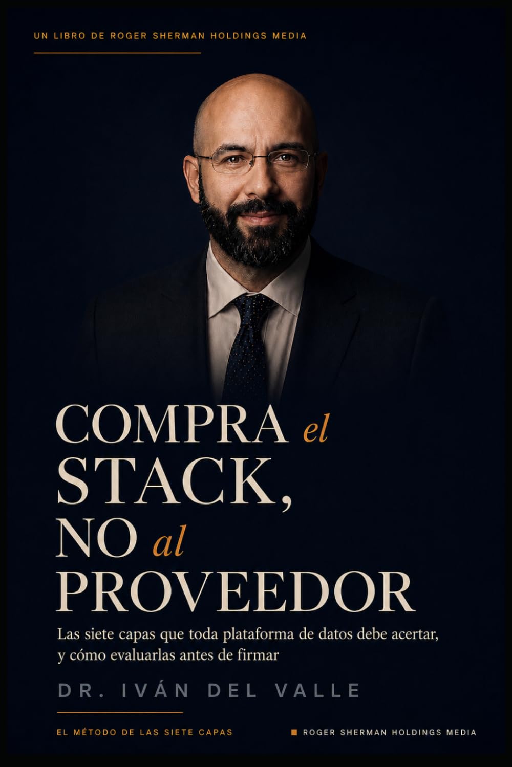 Compra el Stack, No al Proveedor: Las siete capas que toda plataforma de datos debe acertar, y cómo evaluarlas antes de firmar (Spanish Edition) baixar o livro de graça