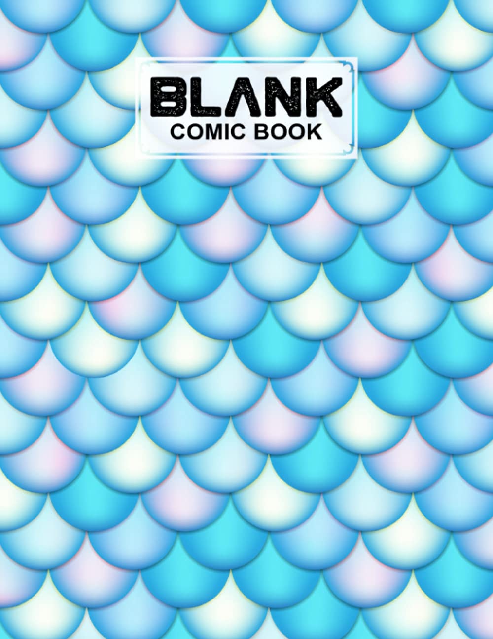 Blank Comic Book: Mermaid Glitter Scales Cover, Draw Your Own Comics - 120 Pages of Fun and Unique Templates - A Large 8.5" x 11" Notebook by Resi Hummel baixar livro de graça
