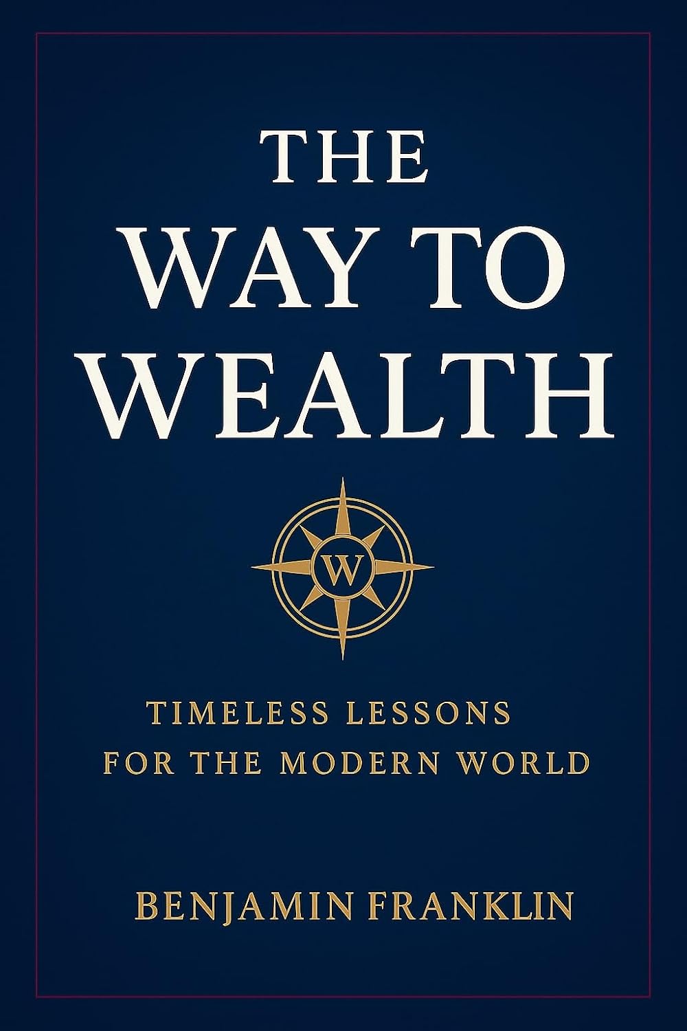 The Way to Weath: Reimagined for the digital Age (English Edition) baixar livro de graça