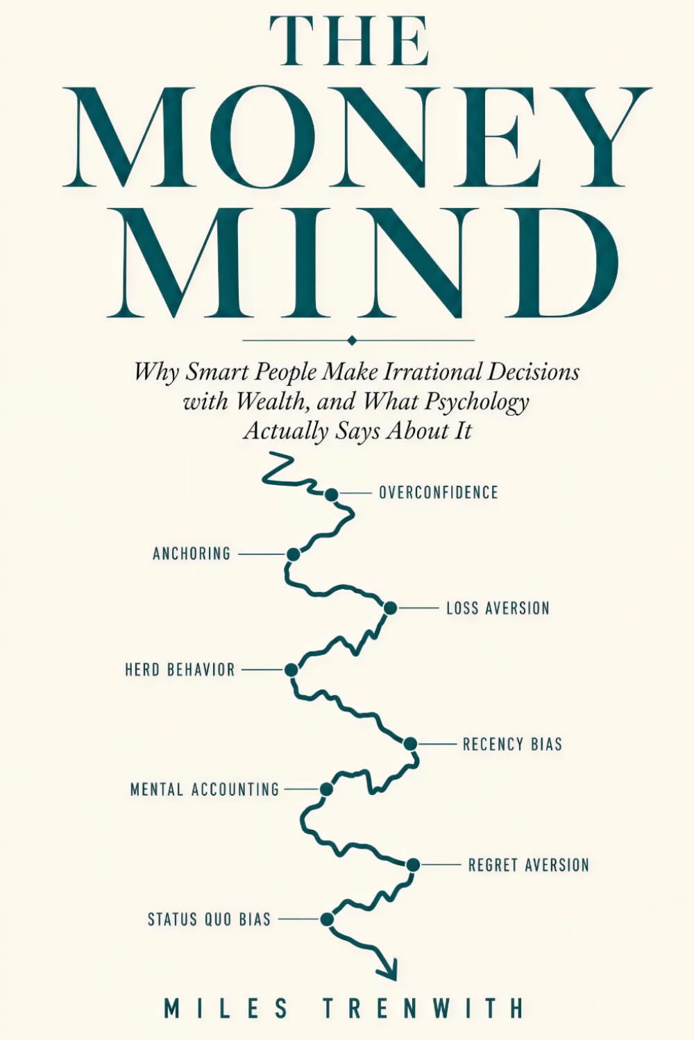 The Money Mind: Why Smart People Make Irrational Decisions with Wealth, and What Psychology Actually Says About It baixar livro de graça