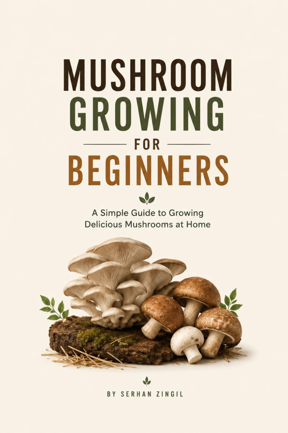 ler totalmente MUSHROOM GROWING FOR BEGINNERS: A Practical Guide to Growing Gourmet and Medicinal Mushrooms at Home, Avoiding Common Mistakes, and Harvesting with Confidence (The Backyard Living Series)