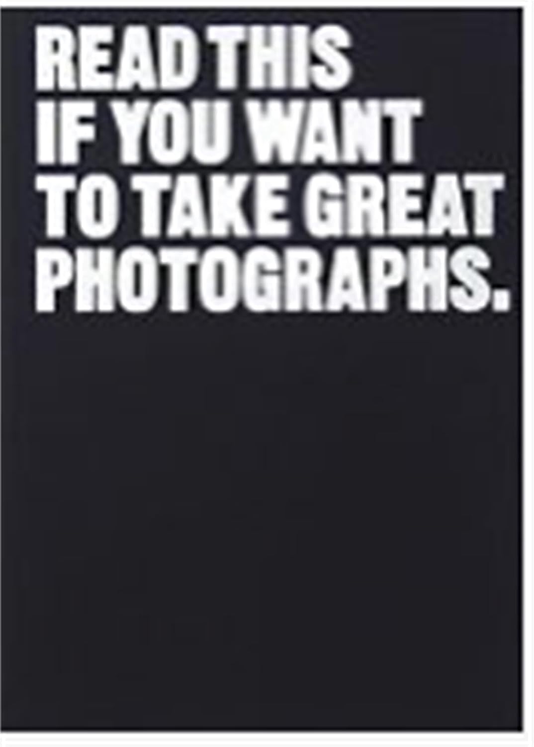 ler totalmente Read This if You Want to Take Great Photographs (English Edition)