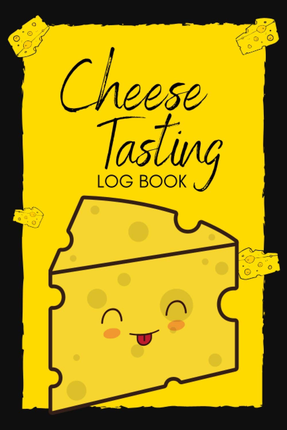 Cheese Tasting Log Book: Book To Keep And Track Cheese Tastes, Cheese Record Notebook For Cheese Lovers, Sweet/Dessert Tasting Journal, Cheese Diary Small For Men, Women baixar o livro de graça
