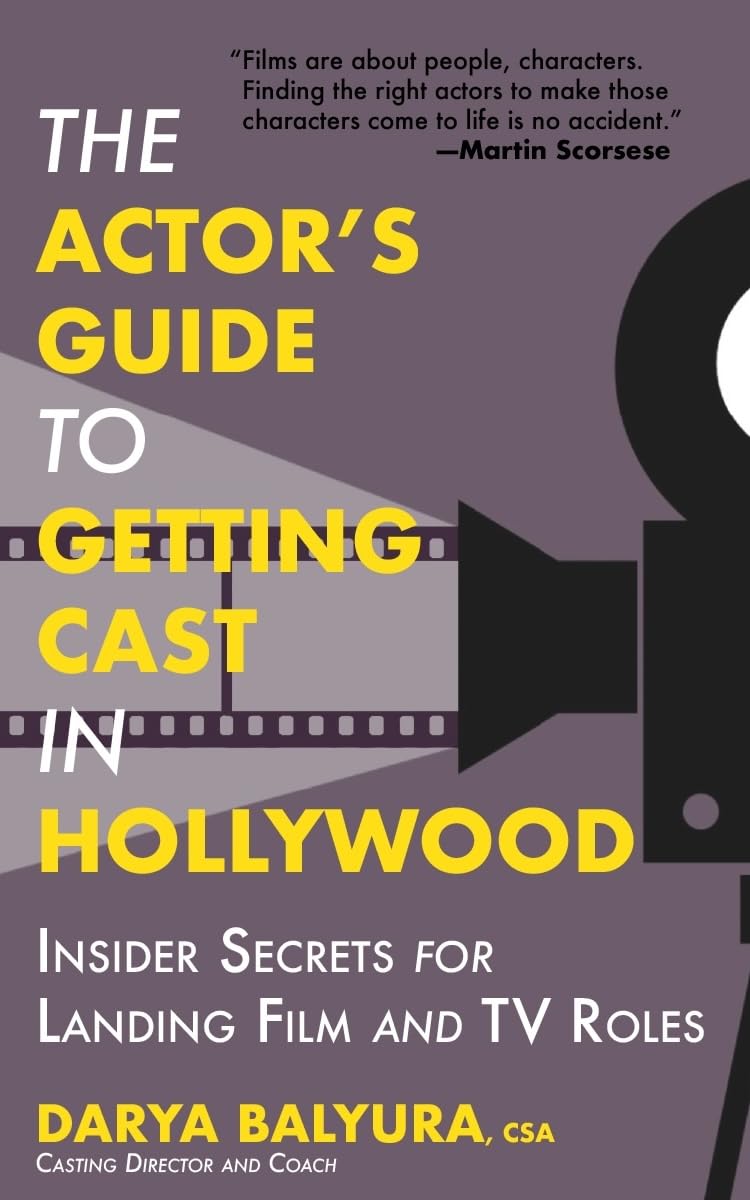 The Actor’s Guide to Getting Cast in Hollywood: Insider Secrets for Landing Film and TV Roles (English Edition) baixar livro de graça