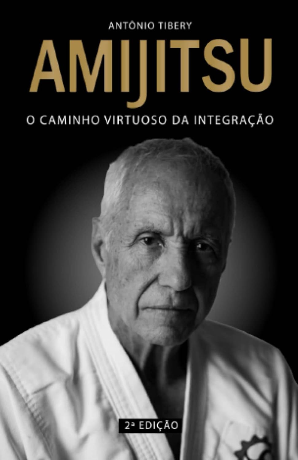 ler totalmente AMIJITSU: O Caminho Virtuoso da Integração (Portuguese Edition)