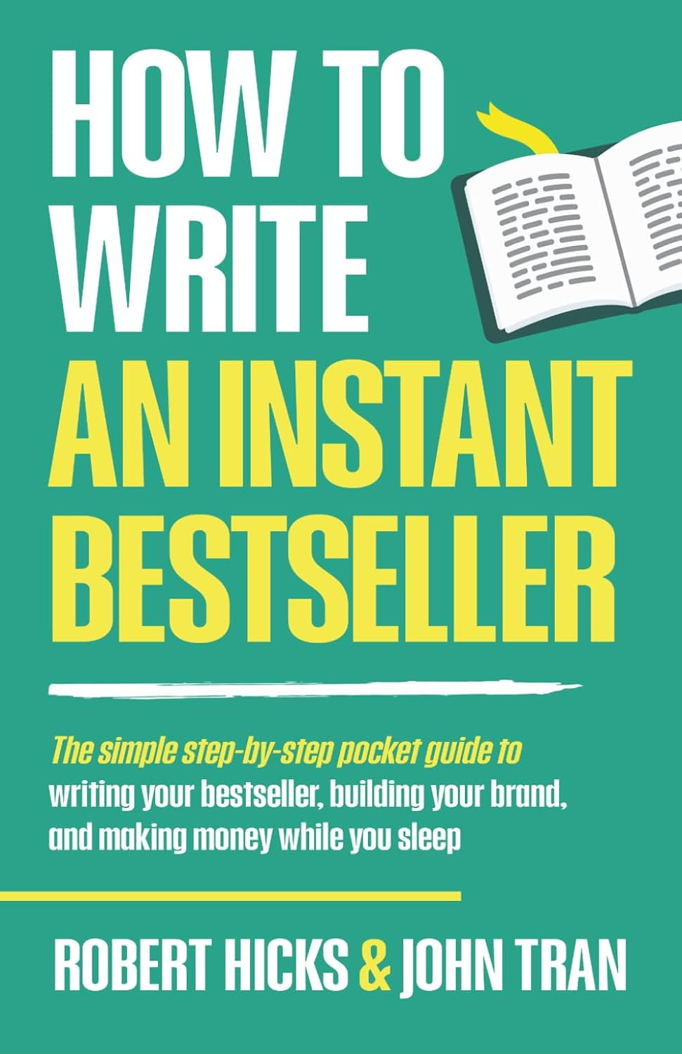 How to Write an Instant Bestseller: The simple step-by-step pocket guide to writing your bestseller, building your brand, and making money while you sleep baixar livro de graça