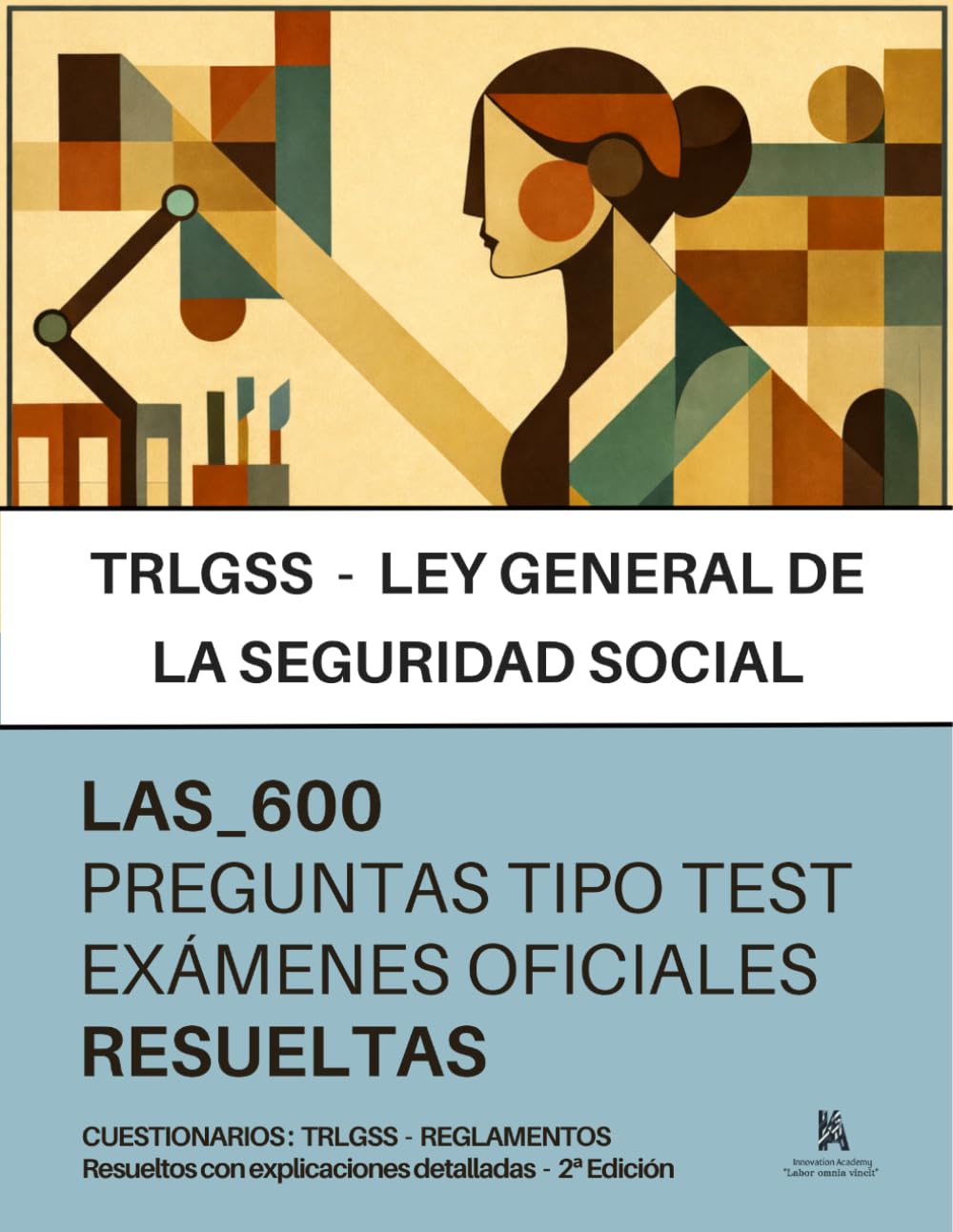 ler totalmente La Ley General de la Seguridad Social (TRLGSS) y sus Reglamentos para Oposiciones: RESUELTAS Paso a Paso + de 600 preguntas tipo test basadas en exámenes oficiales. (Spanish Edition)