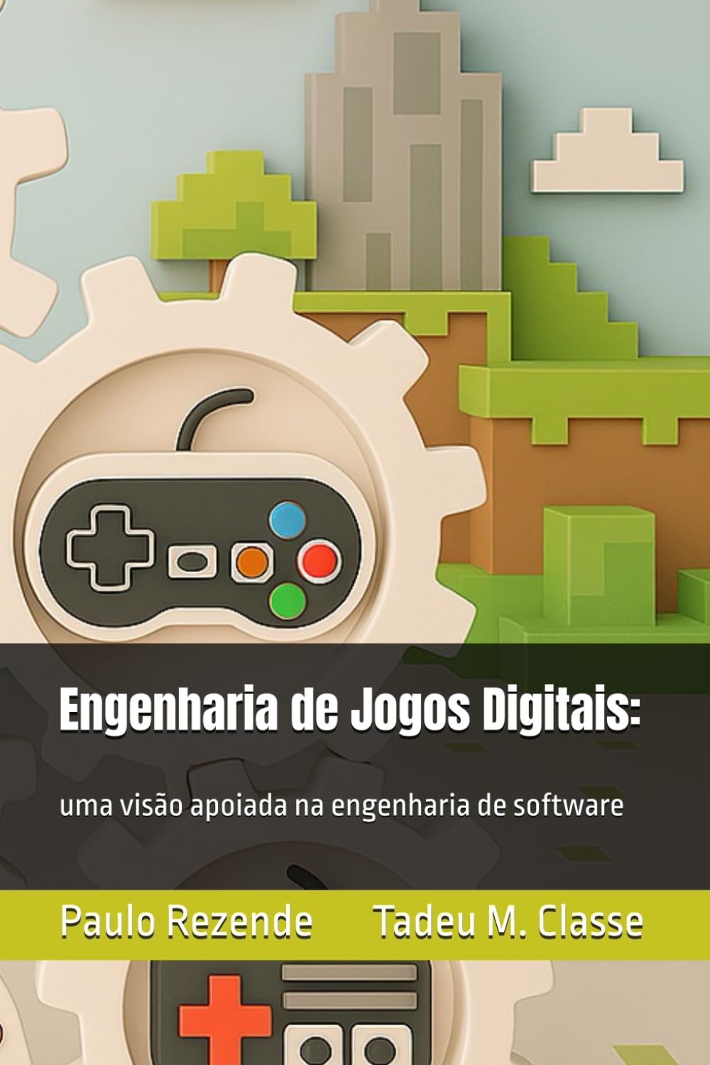 Engenharia de Jogos Digitais:: uma visão apoiada na engenharia de software baixar livro de graça