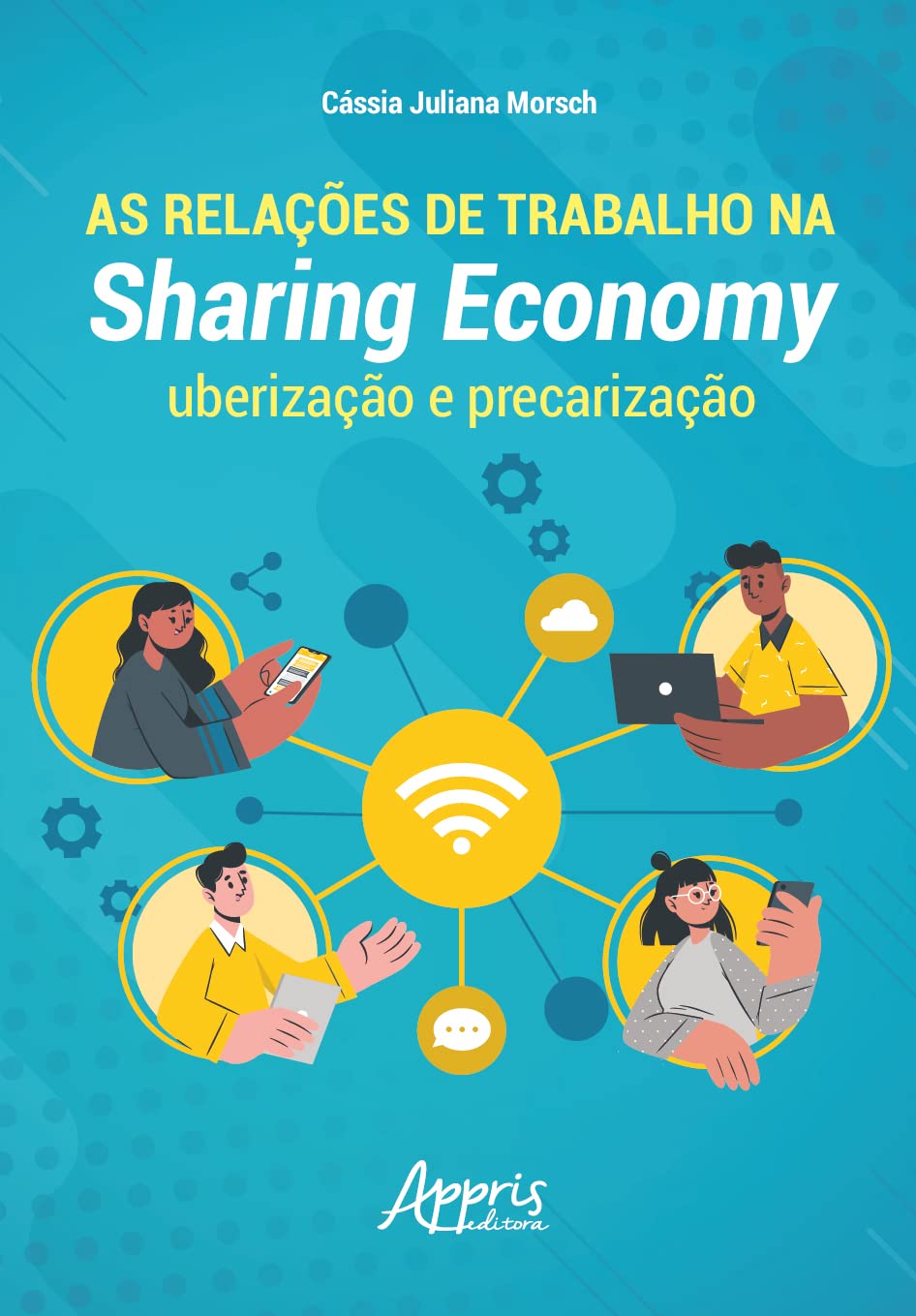 As Relações de Trabalho na Sharing Economy: Uberização e Precarização