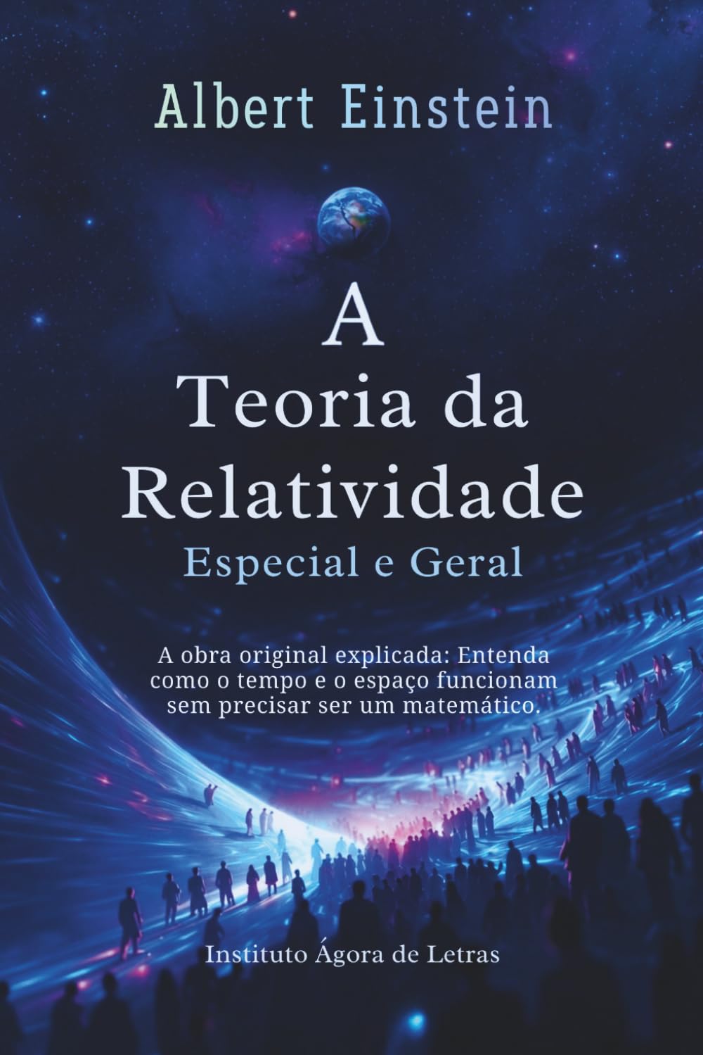 A Teoria da Relatividade Especial e Geral: Edição Comentada para Iniciantes: A Obra Original Explicada Sem Matemática Avançada (Portuguese Edition) baixar o livro de graça