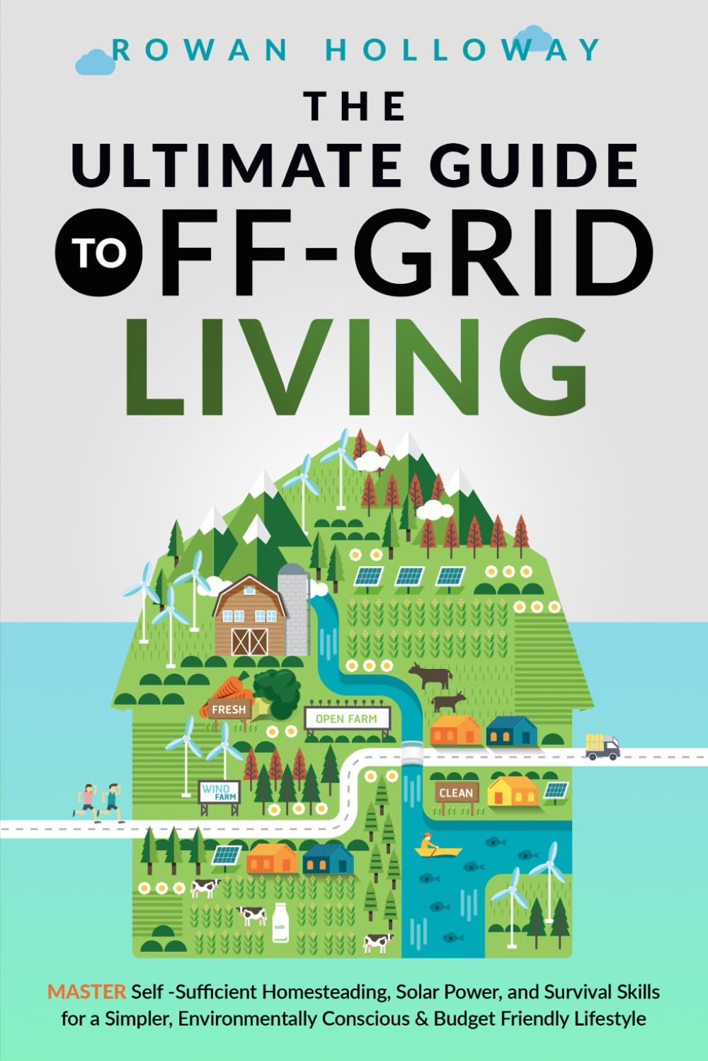ler totalmente The Ultimate Guide to Off-Grid Living: Master Self-Sufficient Homesteading, Solar Power, and Survival Skills for a Simpler, Environmentally Conscious and Budget Friendly Lifestyle