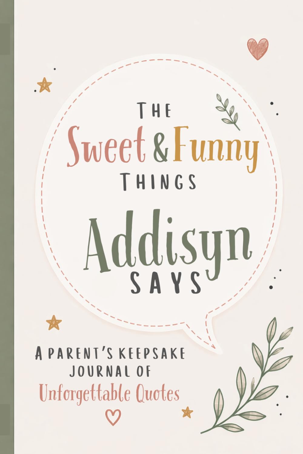 ler totalmente The Sweet & Funny Things Addisyn Says: A Parents’ Keepsake Journal of Unforgettable Quotes