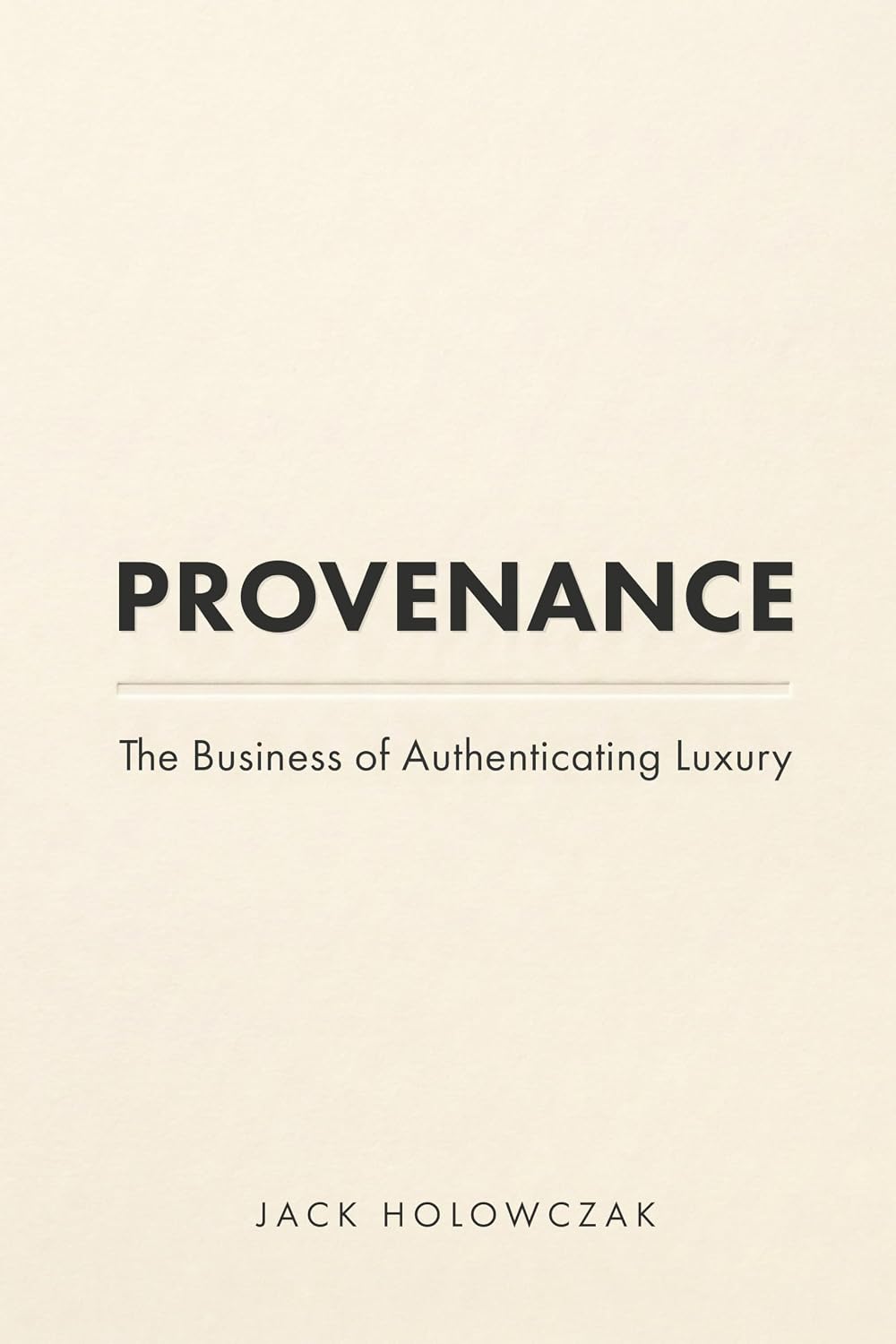Provenance: The Business of Authenticating Luxury (English Edition) baixar livro de graça