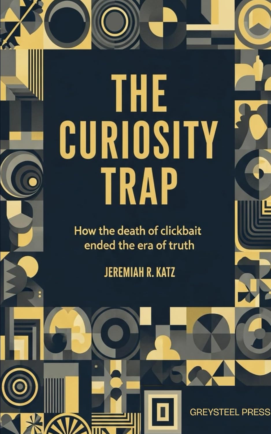 The Curiosity Trap: How the Death of Clickbait Ended the Era of Truth baixar livro de graça