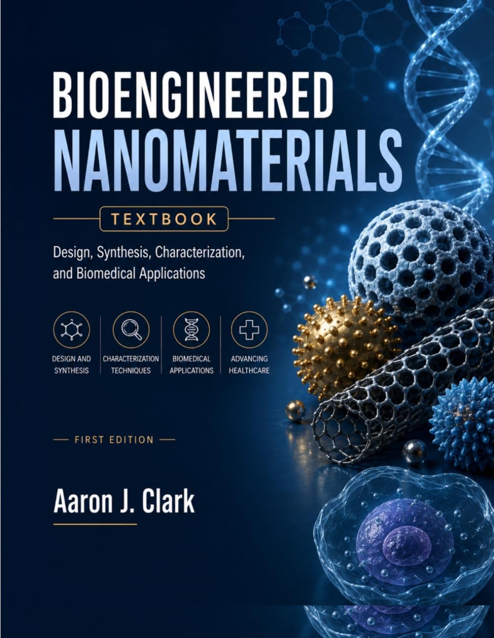 BIOENGINEERED NANOMATERIALS TEXTBOOK: Design, Synthesis, Characterization, and Biomedical Applications. baixar o livro de graça