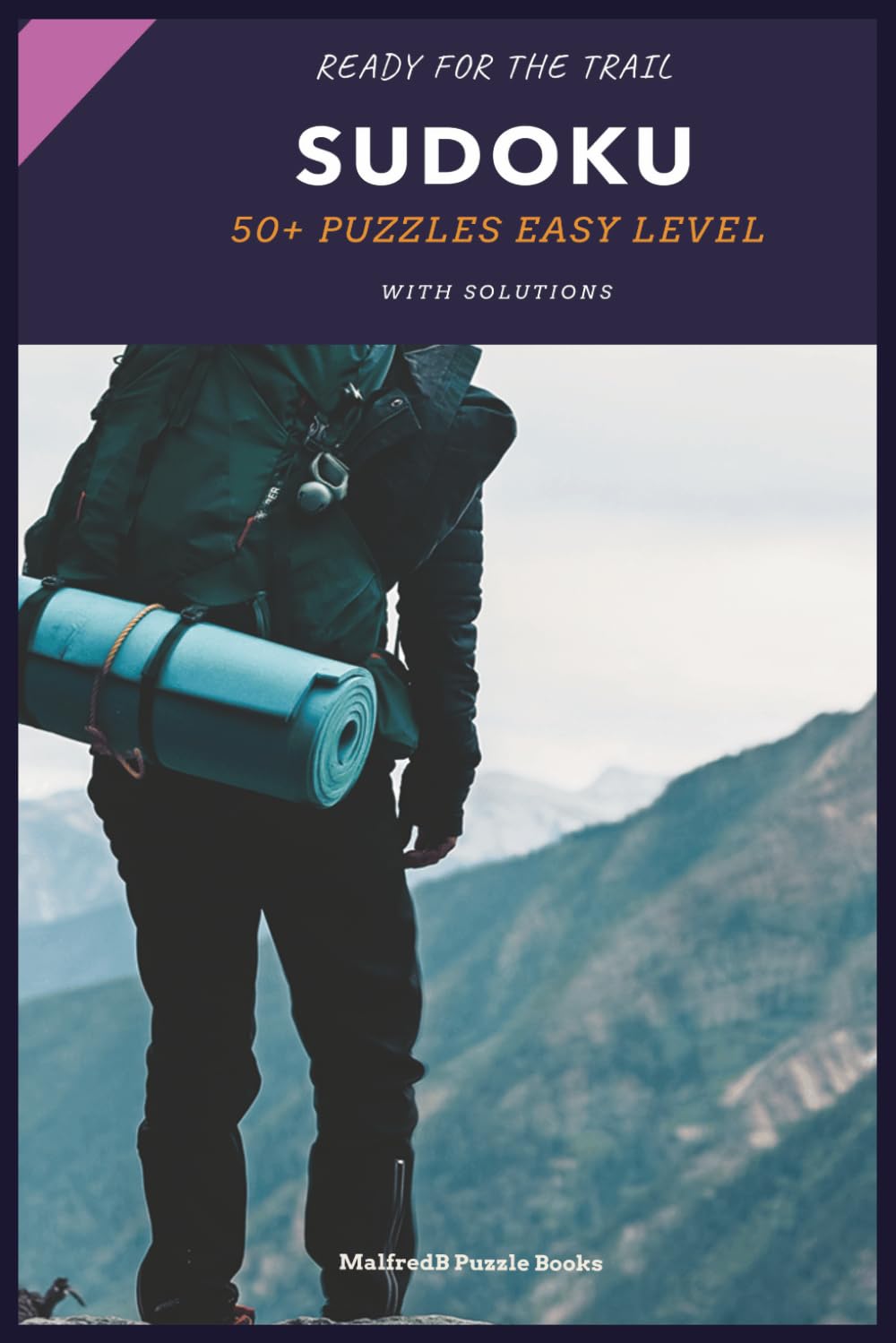 Ready For the Trail Sudoku 50+ Puzzles Easy Level With Solutions: Sudoku Hikers Puzzle Book for Adults: 50+ Easy Bold Print Puzzles with Solutions |... | Perfect for Focus and Calming the Mind baixar o livro de graça