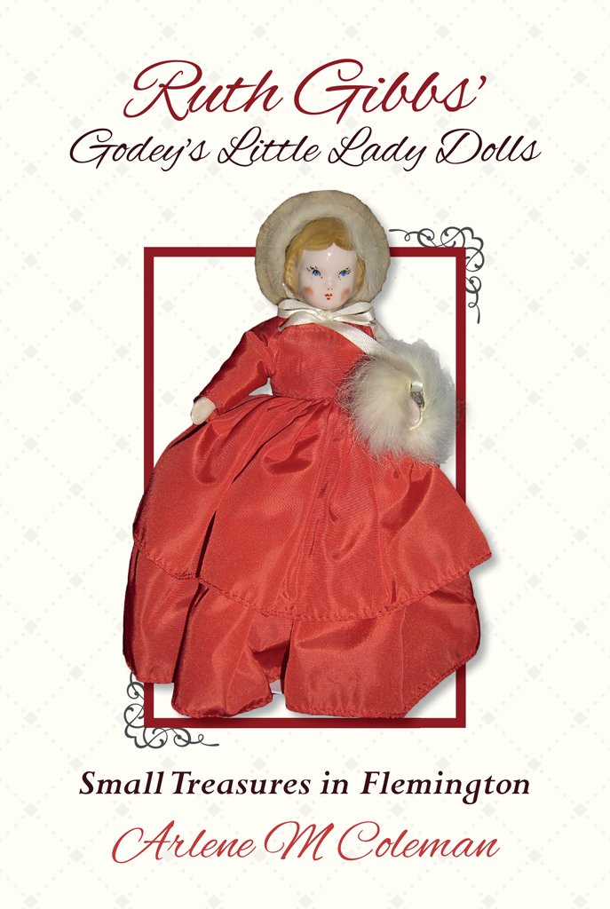 Ruth Gibbs' Godey's Little Lady Dolls: Small Treasures from Flemington (English Edition) baixar livro de graça