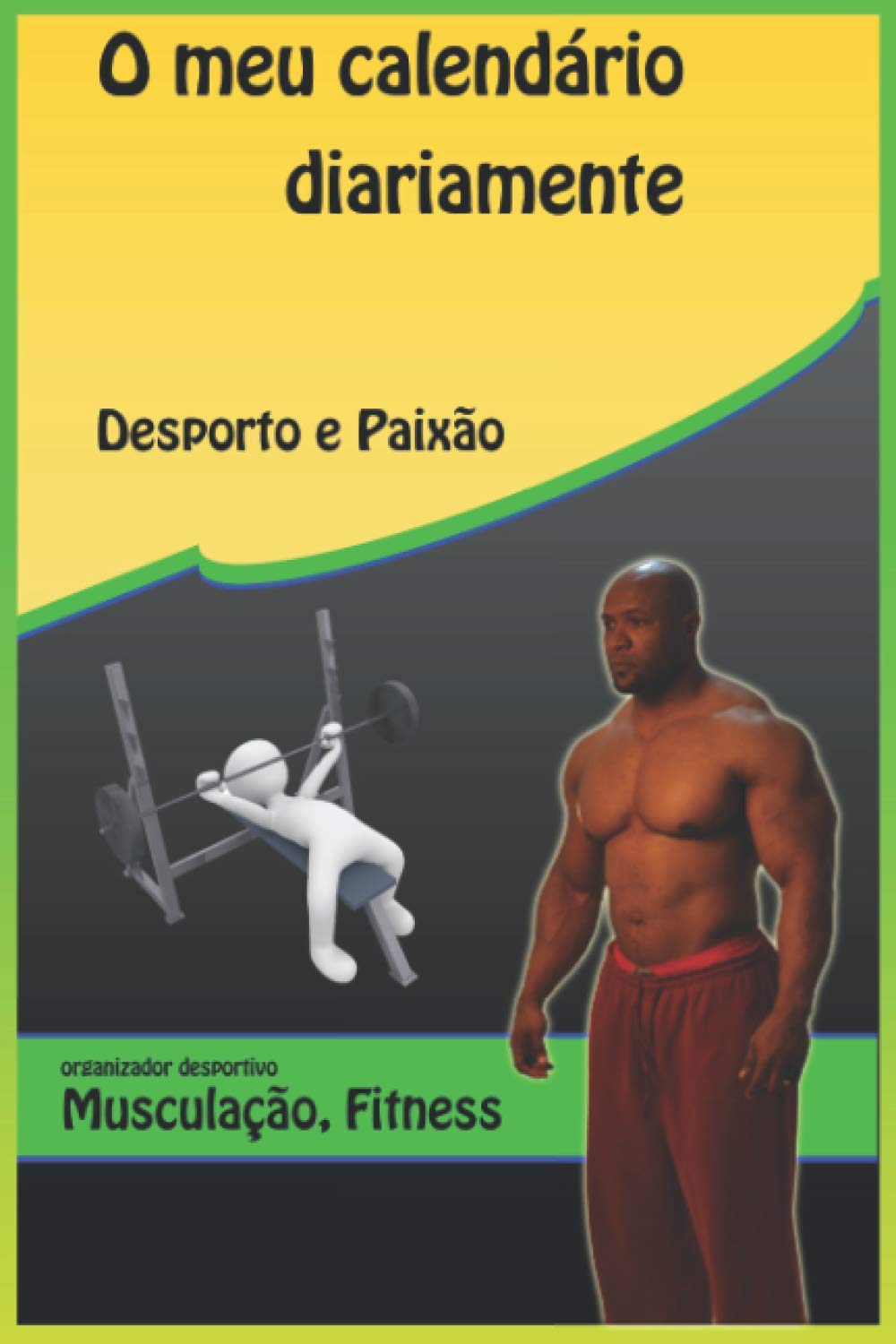 A minha agenda diária de musculação e fitness.: Como organiza a sua vida diária para atingir os seus objectivos privados, desportivos e profissionais? (Portuguese Edition) baixar livro de graça