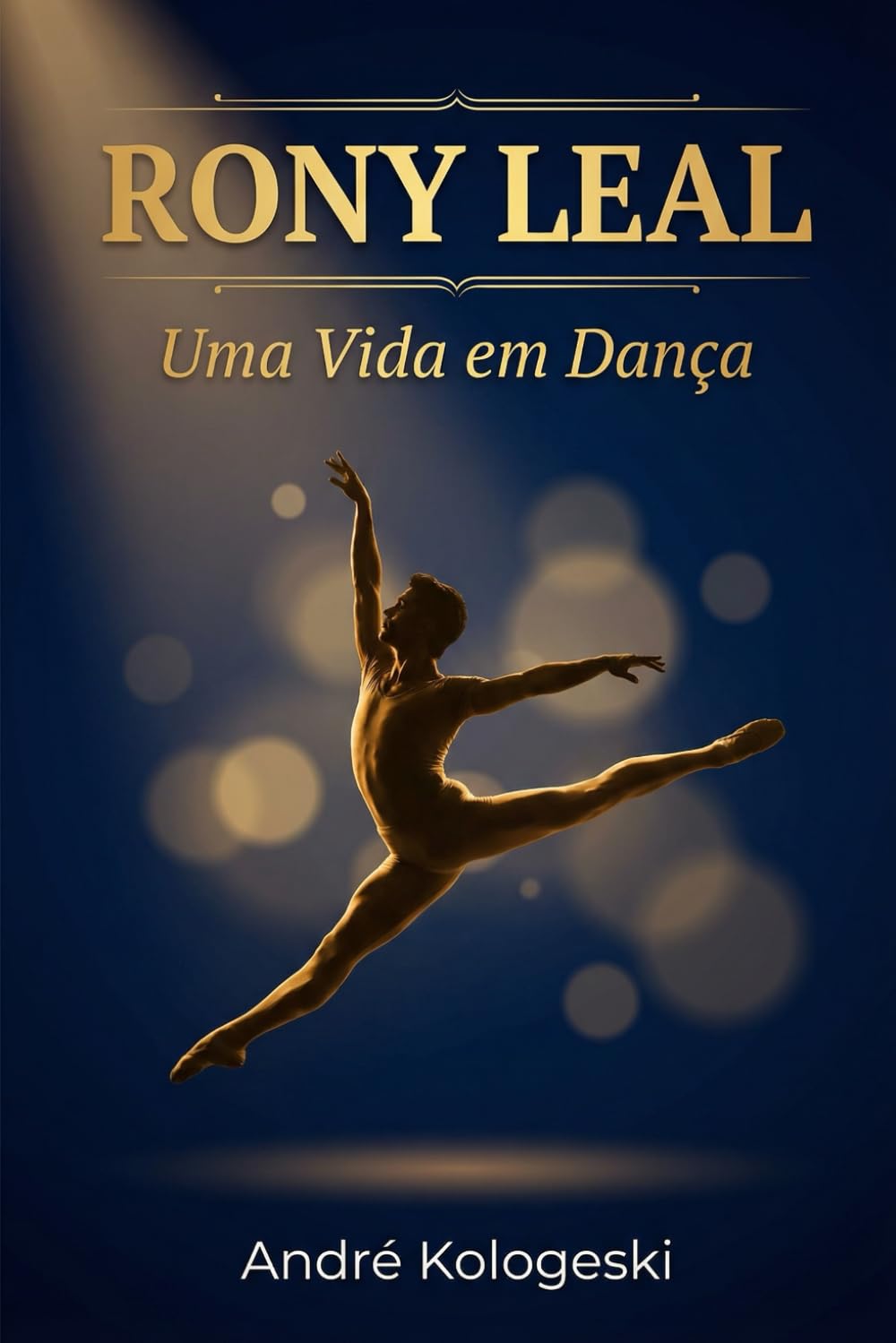 ler totalmente RONY LEAL: UMA VIDA EM DANCA (Série 26ª) (Portuguese Edition)