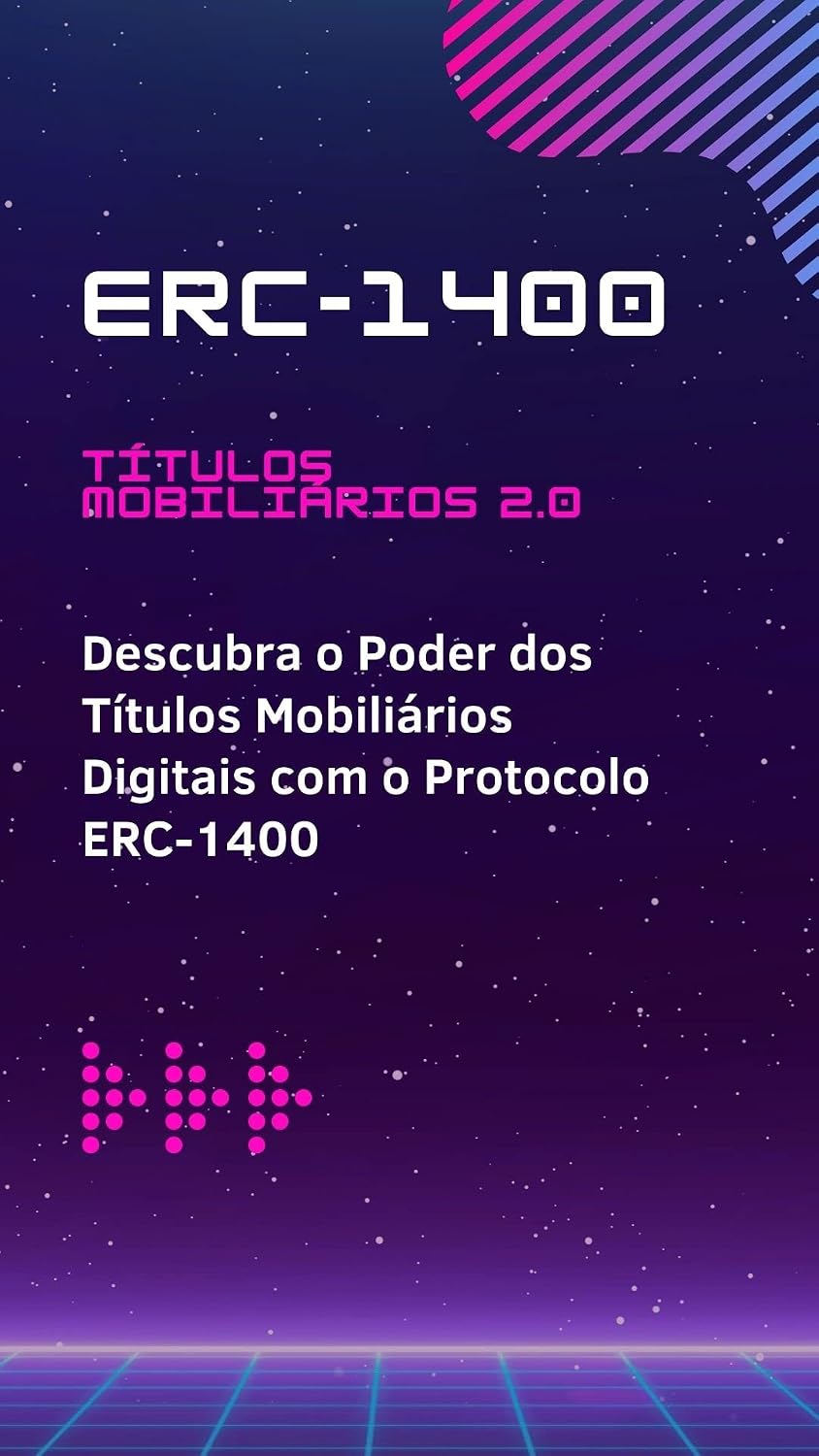 ler totalmente Títulos Mobiliários 2.0: Desvendando o Futuro das Finanças com o Protocolo ERC-1400: Transformando o Mercado Financeiro: Descubra o Poder dos Títulos Mobiliários Digitais com o Protocolo ERC-1400