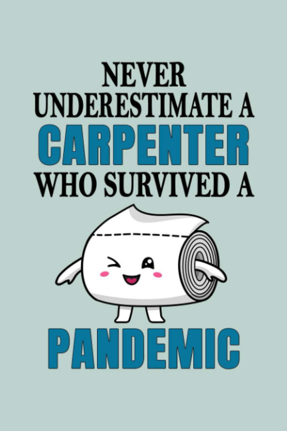 capítulo por capítulo baixar Journal: Never Underestimate A Carpenter Who Survived A Pandemic: 6 X 9 Inches College Ruled Journal, Funny Social Distancing and Quarantine Quote, Cute Tissue Notebook Cover