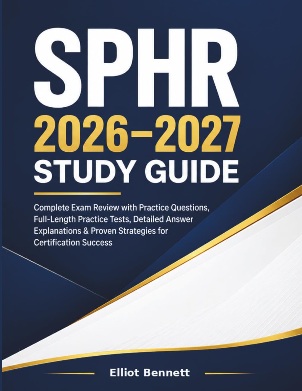 SPHR 2026–2027 STUDY GUIDE: Complete Exam Review with Practice Questions, Full-Length Practice Tests, Detailed Answer Explanations & Proven Strategies for Certification Success baixar livro de graça